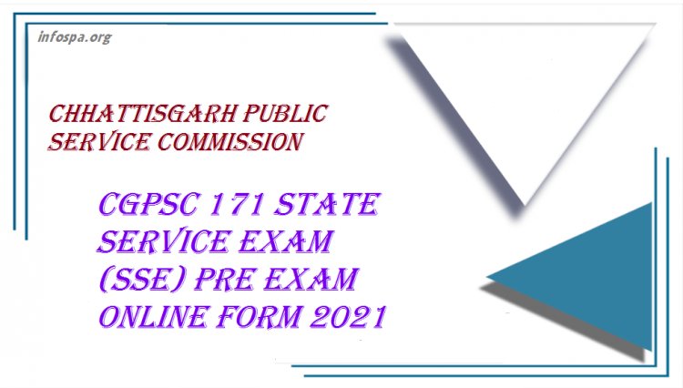 Chhattisgarh Public Service Commission CGPSC SSE Pre Exam Online Form 2021