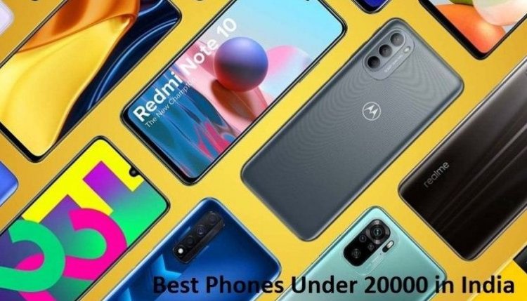 Best Phones Under 20000 in India (April 2022)
