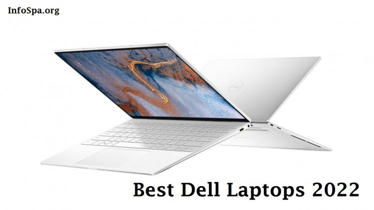 Best Dell Laptops (2022): The Best Dell Laptops you can Buy Today in 2022