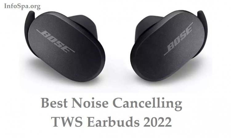 Best Noise Cancelling TWS Earbuds 2022: Apple AirPods Pro, Samsung Galaxy Buds Pro, and More