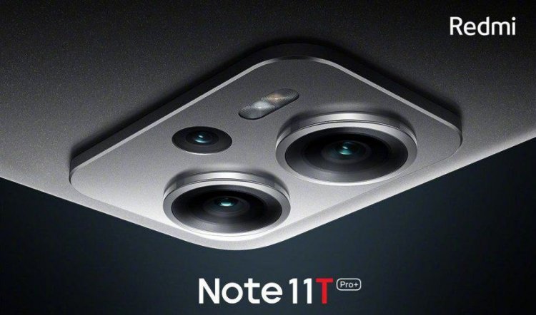 Redmi Note 11T Series will be officially launched on May 24 in China: Triple Camera Setup Revealed