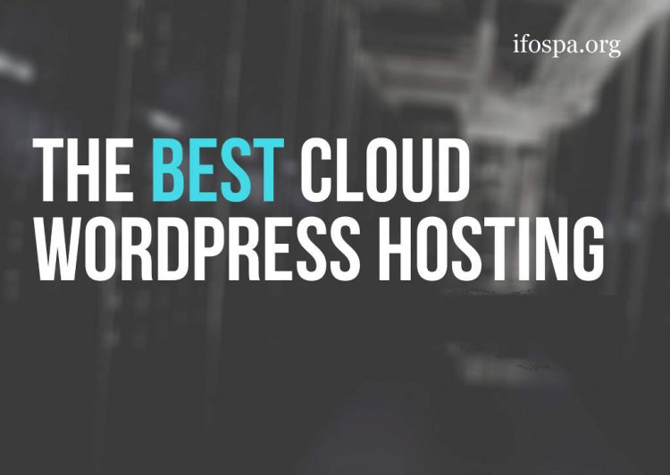 Best Cloud Hosting for Wordpress: 8 Best Cloud Hosting Providers for WordPress Sites in 2022