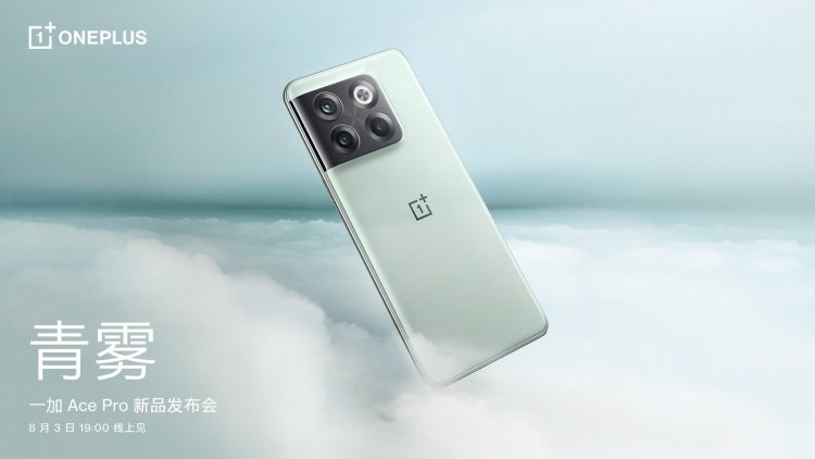OnePlus Ace Pro will be launched on August 3 as a China-only version of the OnePlus 10T.