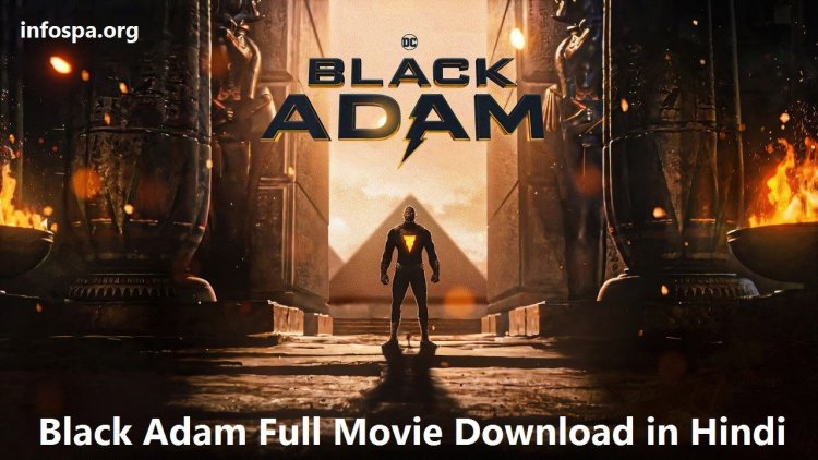 Black Adam Full Movie Download in Hindi 123MKV | Black Adam Movie in Hindi Download Filmyzilla