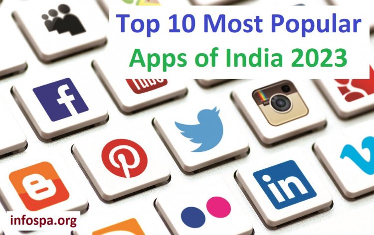 Top 10 Apps in India: Top 10 Most Popular Apps of India 2023