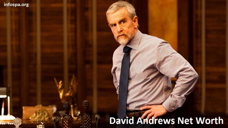 David Andrews Actor | David Andrews Net Worth, Wife, Age, Height, Weight, Biography