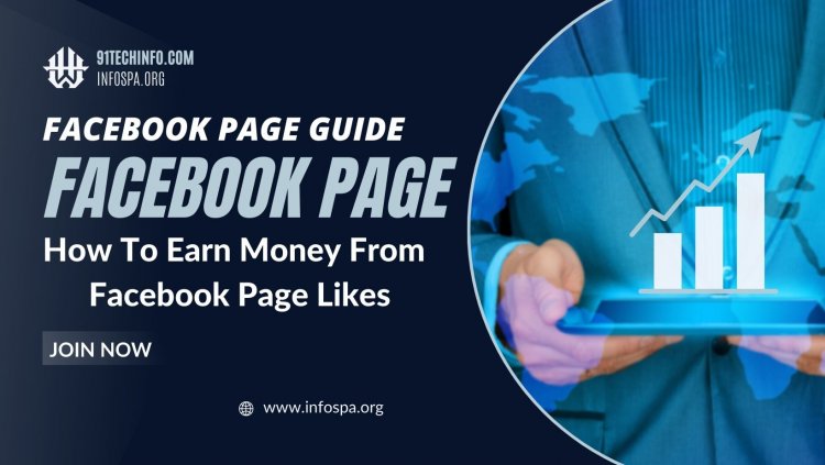 How To Earn Money From Facebook Page Likes – INFOSPA - GUIDE
