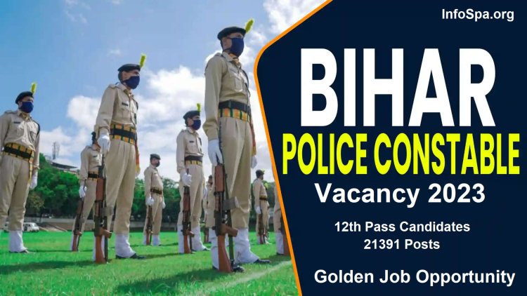 CSBC Bihar Police Vacancy 2023: Golden Job Opportunity for 12th Pass Candidates, Recruitment for 21391 Posts in Bihar Police, This Much Will be the Salary