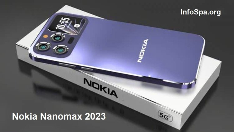 Nokia Nanomax 2023 Release Date, Price, Full Specifications