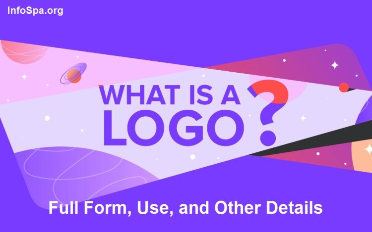 What is LOGO?: What is the Full Form of Logo, Use, and Other Details