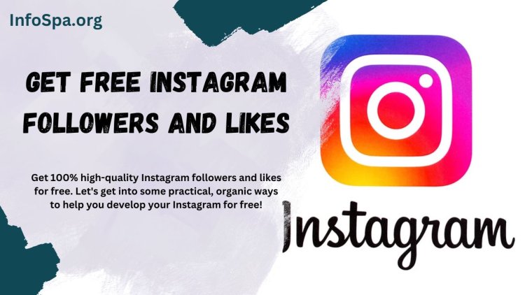 Get Free Instagram Followers and Likes