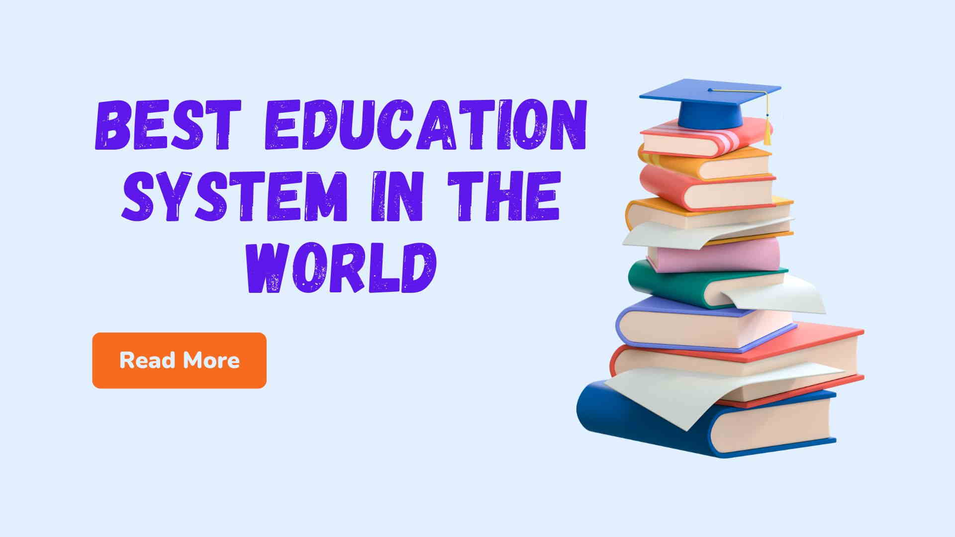 Best Education System in The World