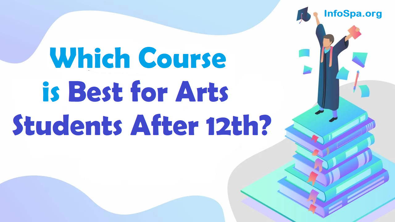 Which Course is Best for Arts Students After 12th