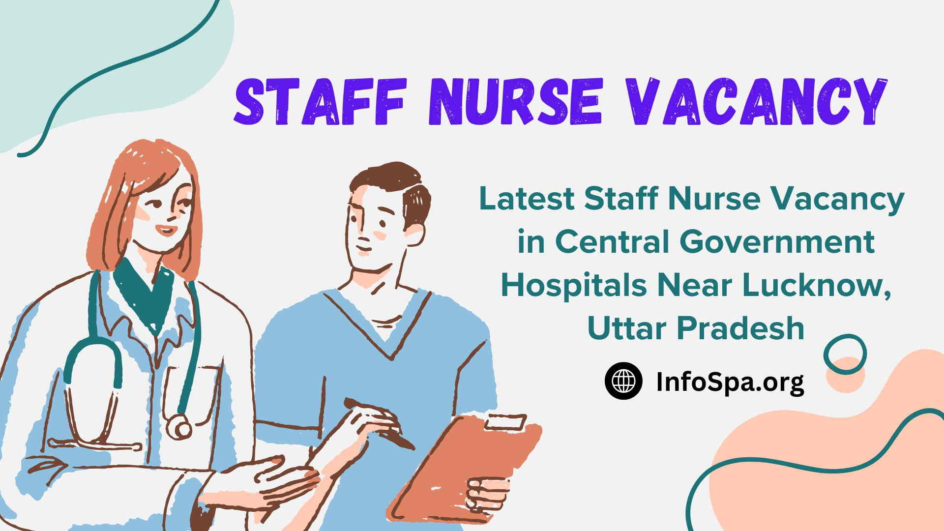 Latest Staff Nurse Vacancy in Central Government Hospitals