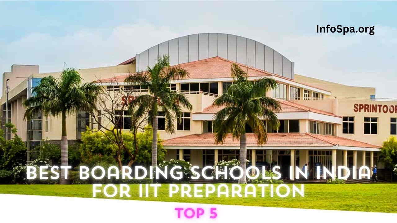 Top 5 Best Boarding Schools in India For IIT Preparation